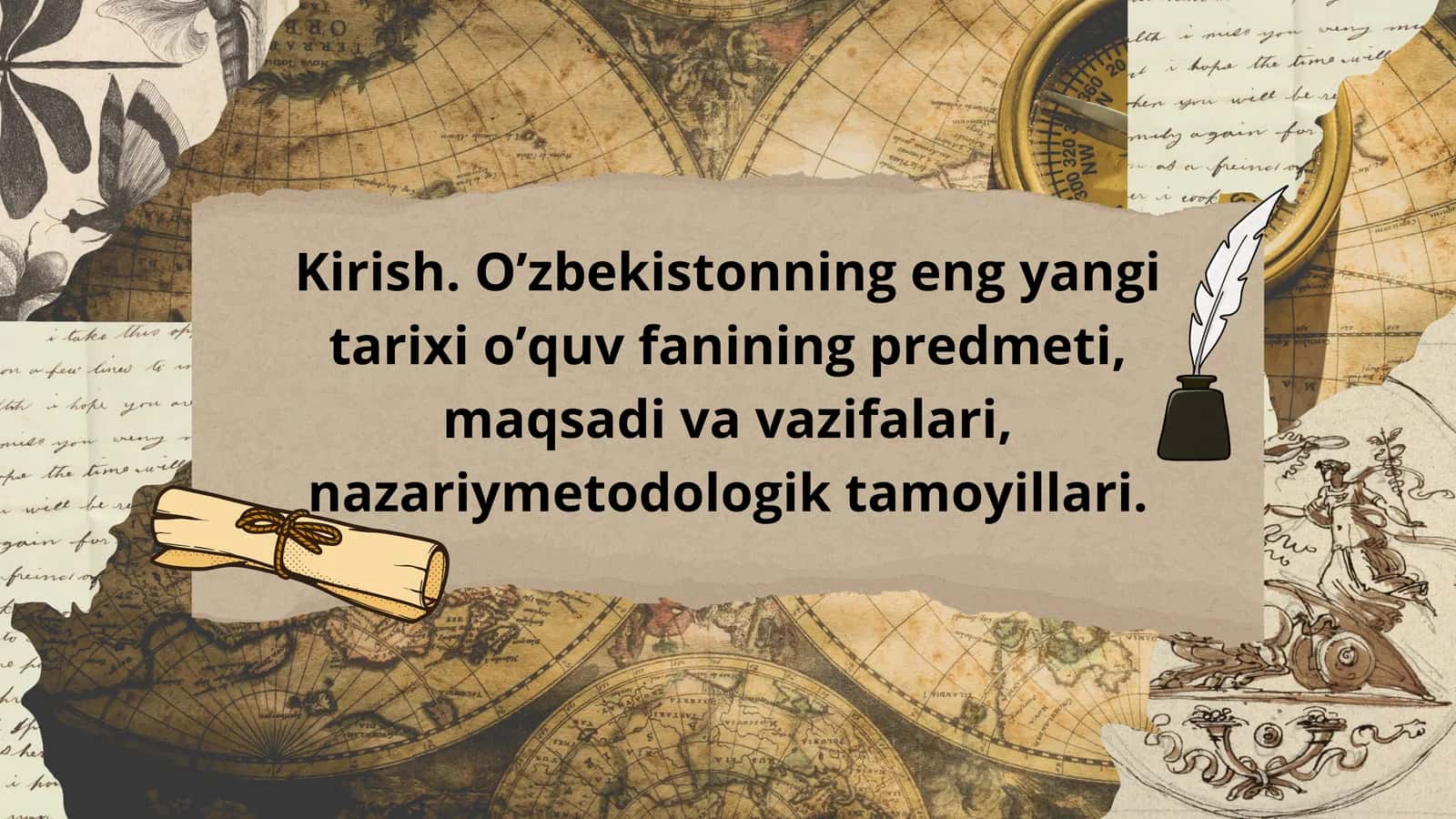 Oʻzbekistonning eng yangi tarixi predmeti, maqsad va vazifa 1
