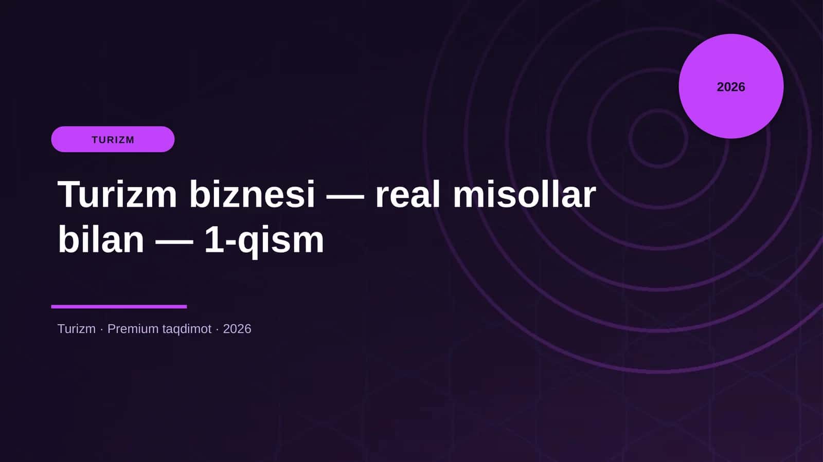 Turizm biznesi — real misollar bilan — 1-qism 1