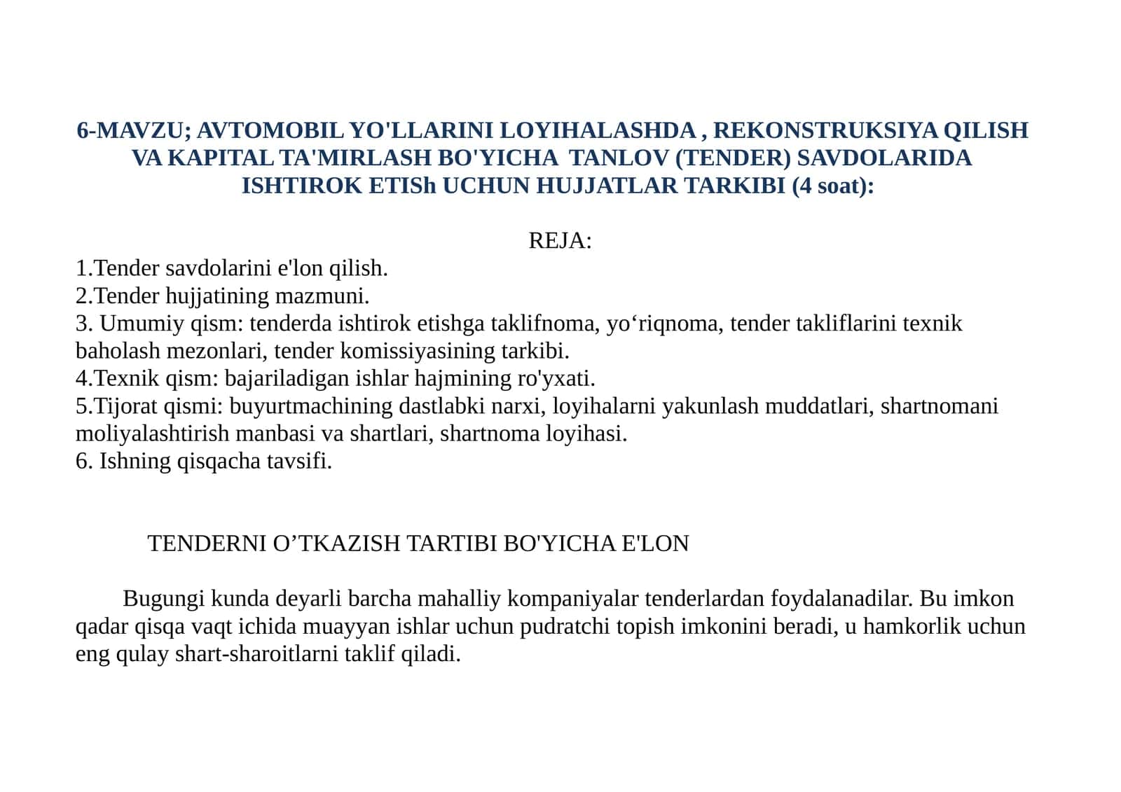 AVTOMOBIL YO'LLARINI LOYIHALASHDA, REKONSTRUKSIYA QILISH VA KAPITAL TA'MIRLASH BO'YICHA TANLOV (TENDER) SAVDOLARIDA ISHTIROK ETISh UCHUN HUJJATLAR TARKIBI 1