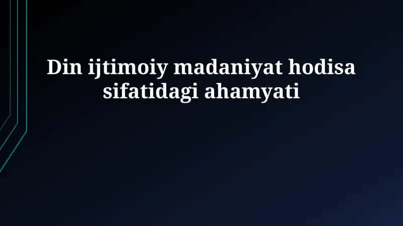 Din ijtimoiy madaniyat hodisa sifatidagi ahamyati 1