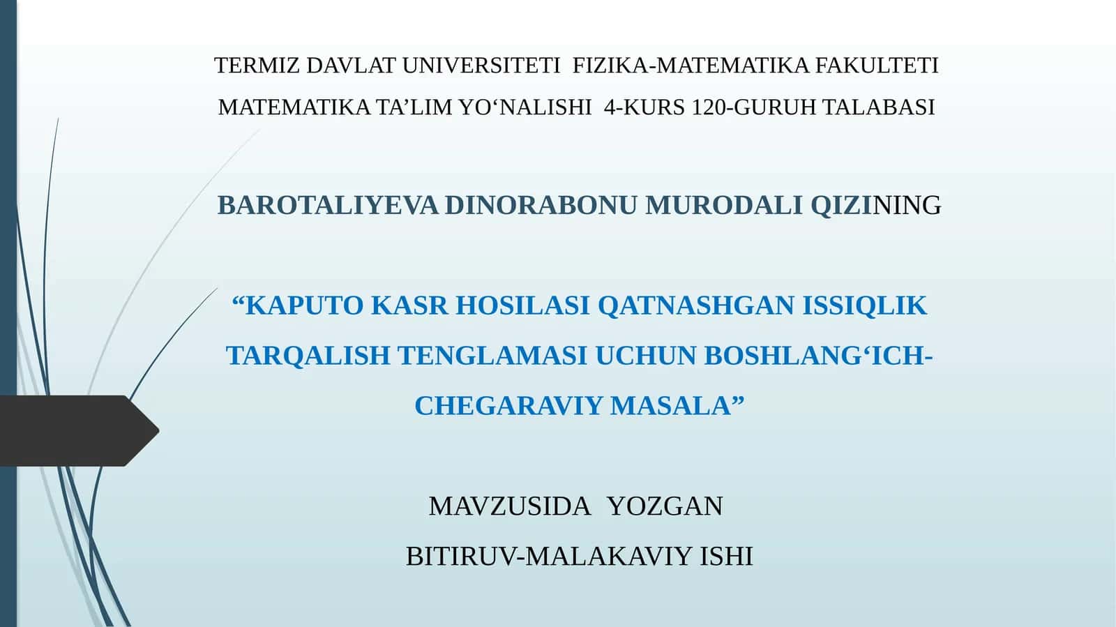 KAPUTO KASR HOSILASI QATNASHGAN ISSIQLIK TARQALISH TENGLAMASI UCHUN BOSHLANG‘ICH-CHEGARAVIY MASALA 1