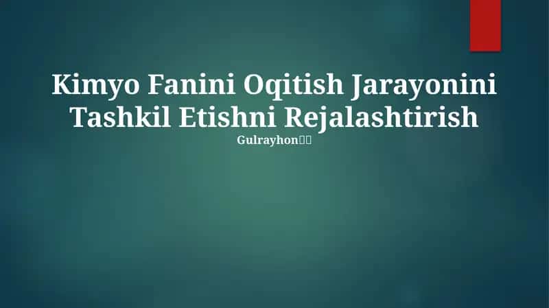 Kimyo Fanini Oqitish Jarayonini Tashkil Etishni Rejalashtirish 1