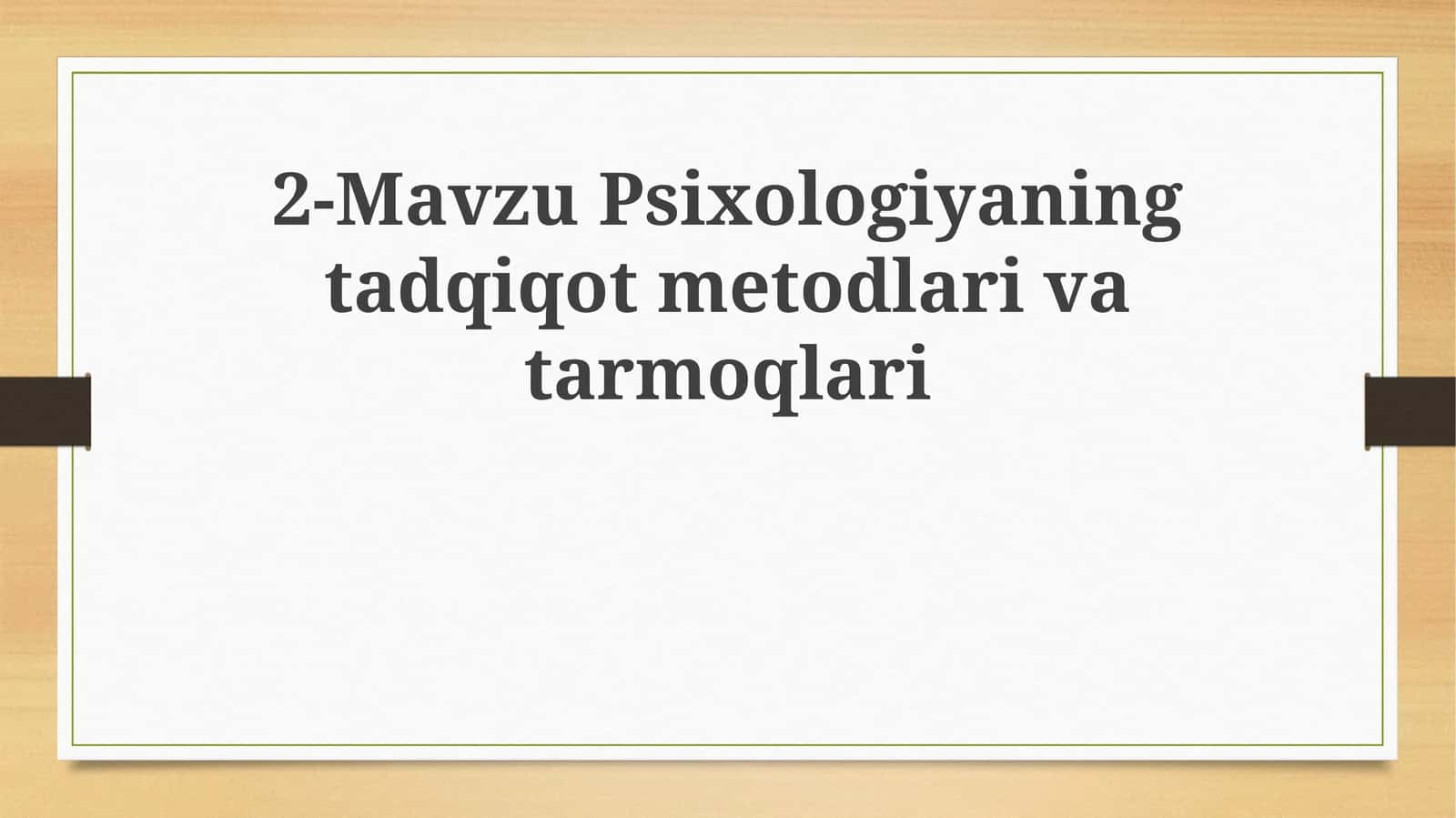 Psixologiya fanining tadqiqot usullari 1