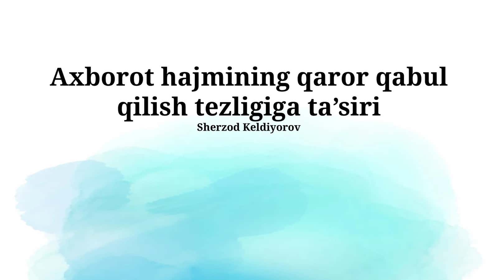 Axborot hajmining qaror qabul qilish tezligiga ta’siri 1