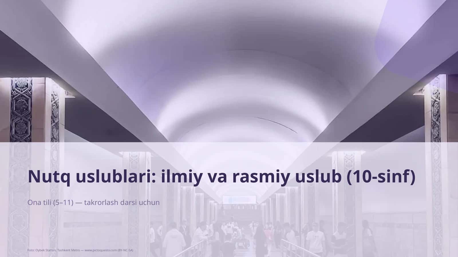 Nutq uslublari: ilmiy va rasmiy uslub (10-sinf) 1