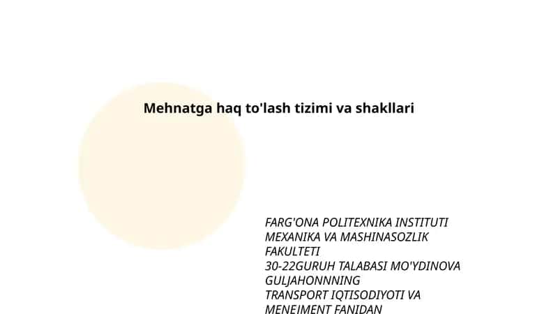 Mehnatga haq to'lash tizimi va shakllari