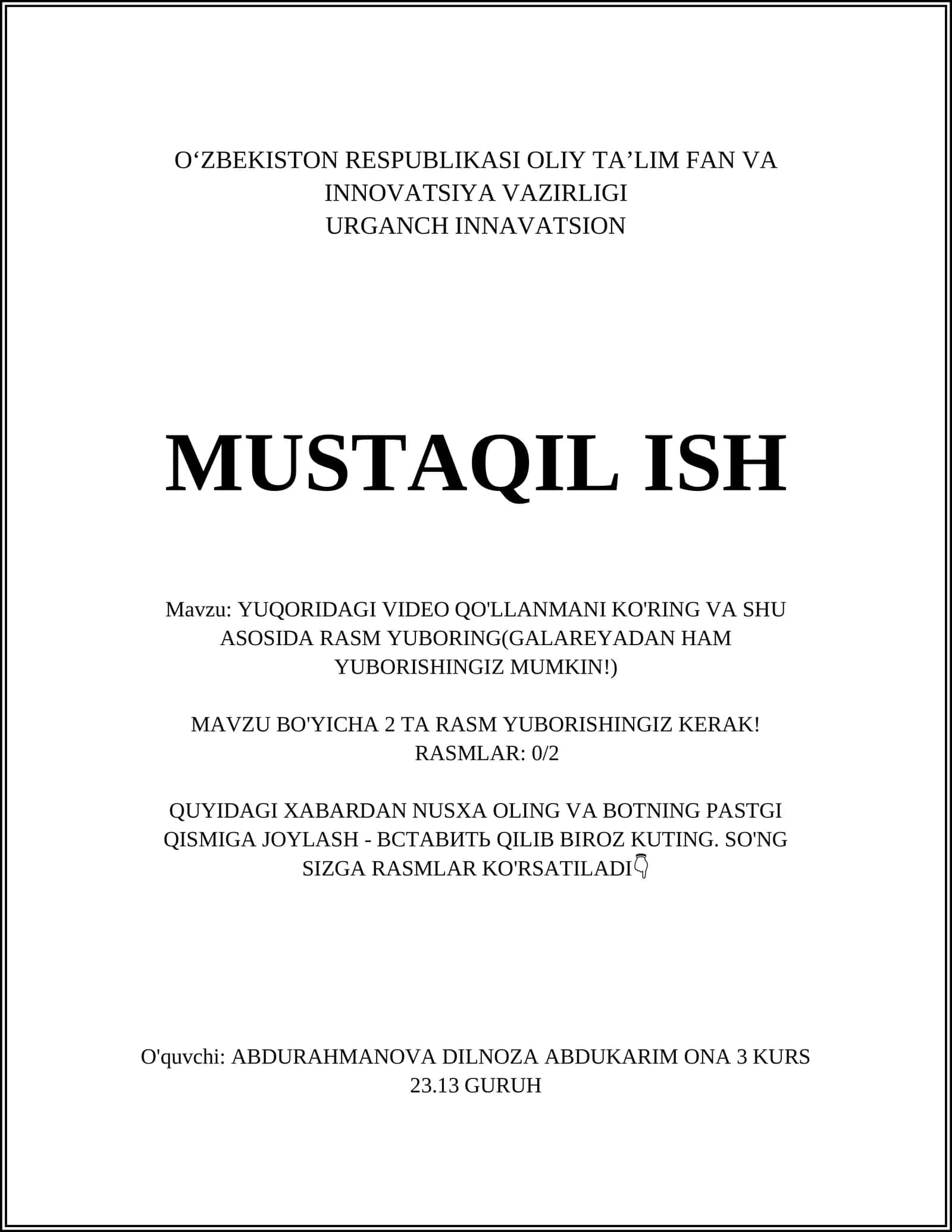YUQORIDAGI VIDEO QO'LLANMANI KO'RING VA SHU ASOSIDA RASM YUBORING(GALAREYADAN HAM YUBORISHINGIZ MUMKIN!) 1