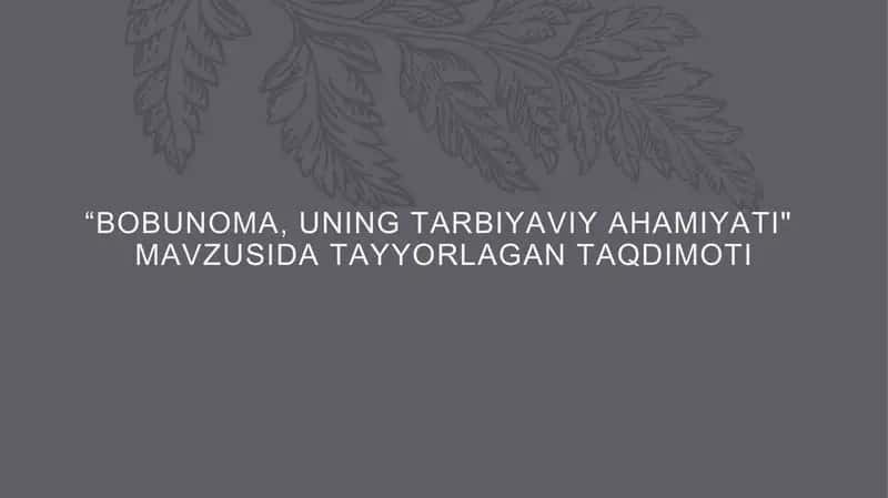 BOBUNOMA, UNING TARBIYAVIY AHAMIYATI 1