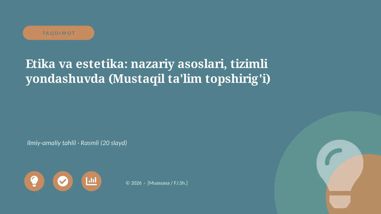 Etika va estetika: nazariy asoslari, tizimli yondashuvda (Mustaqil ta'lim topshirig'i) 1