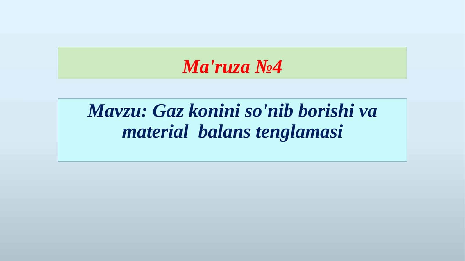 Gaz konini so'nib borishi va material  balans tenglamasi 1
