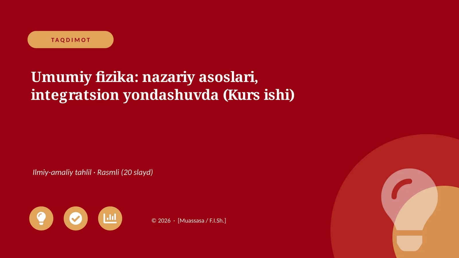 Umumiy fizika: nazariy asoslari, integratsion yondashuvda (Kurs ishi) 1