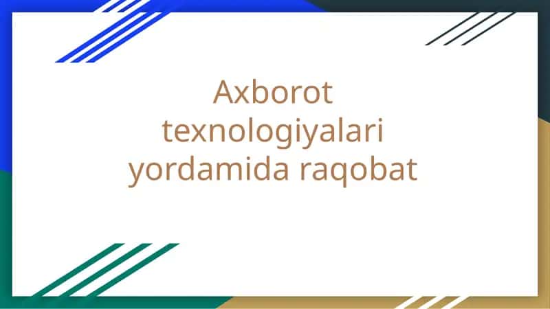 Aхborot texnologiyalari yordamida raqobat 1
