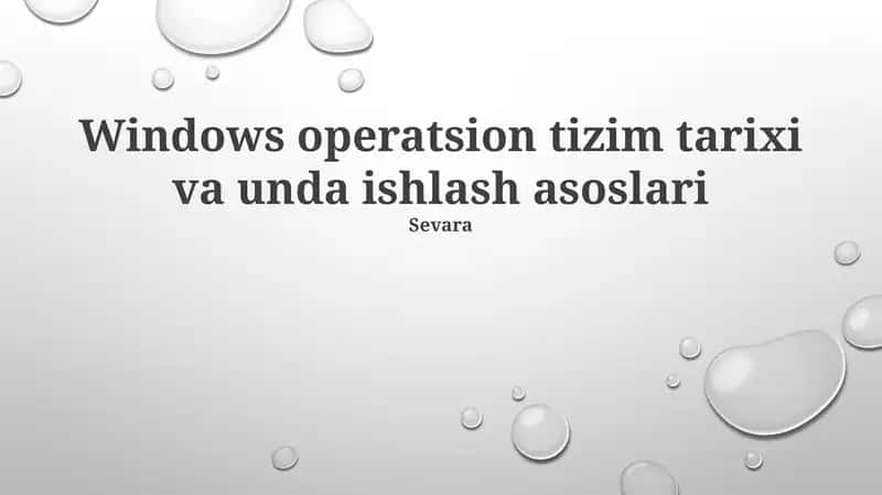 Windows operatsion tizim tarixi va unda ishlash asoslari 1