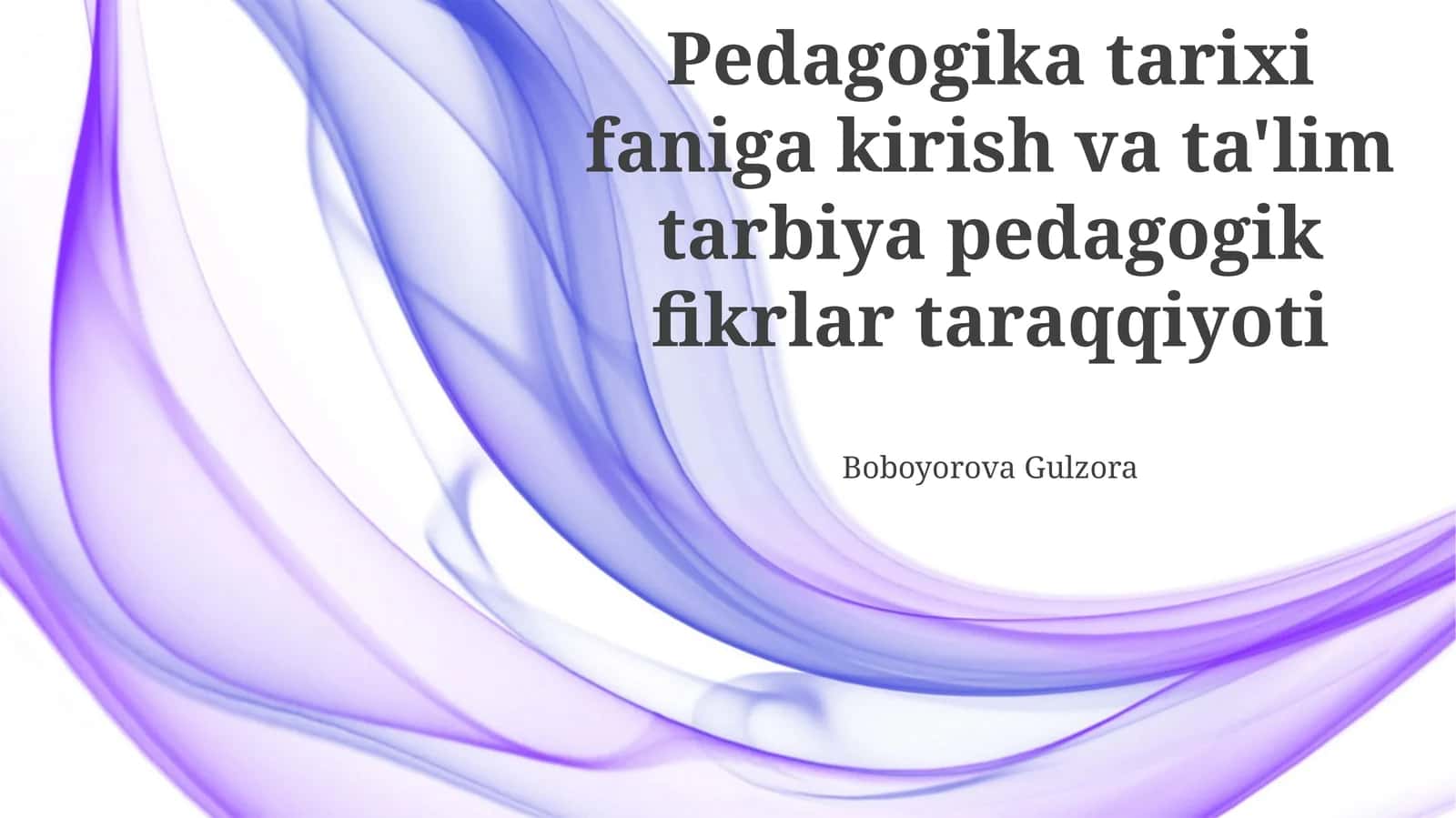 Pedagogika tarixi faniga kirish va ta'lim tarbiya pedagogik fikrlar taraqqiyoti 1