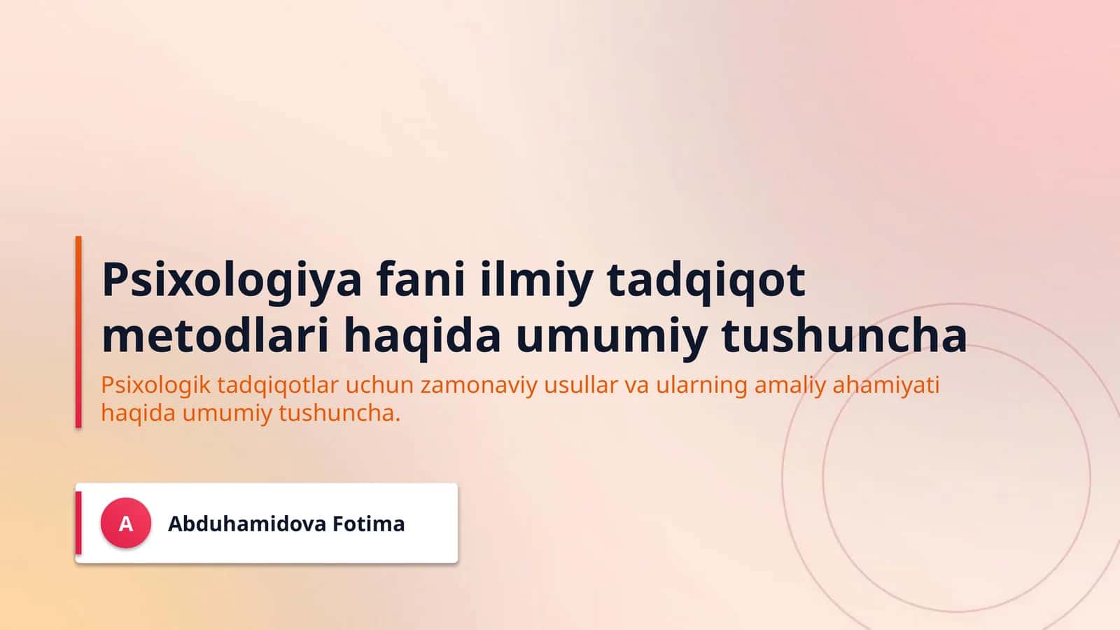 Psixologiya fani ilmiy tadqiqot metodlari haqida umumiy tushuncha 1