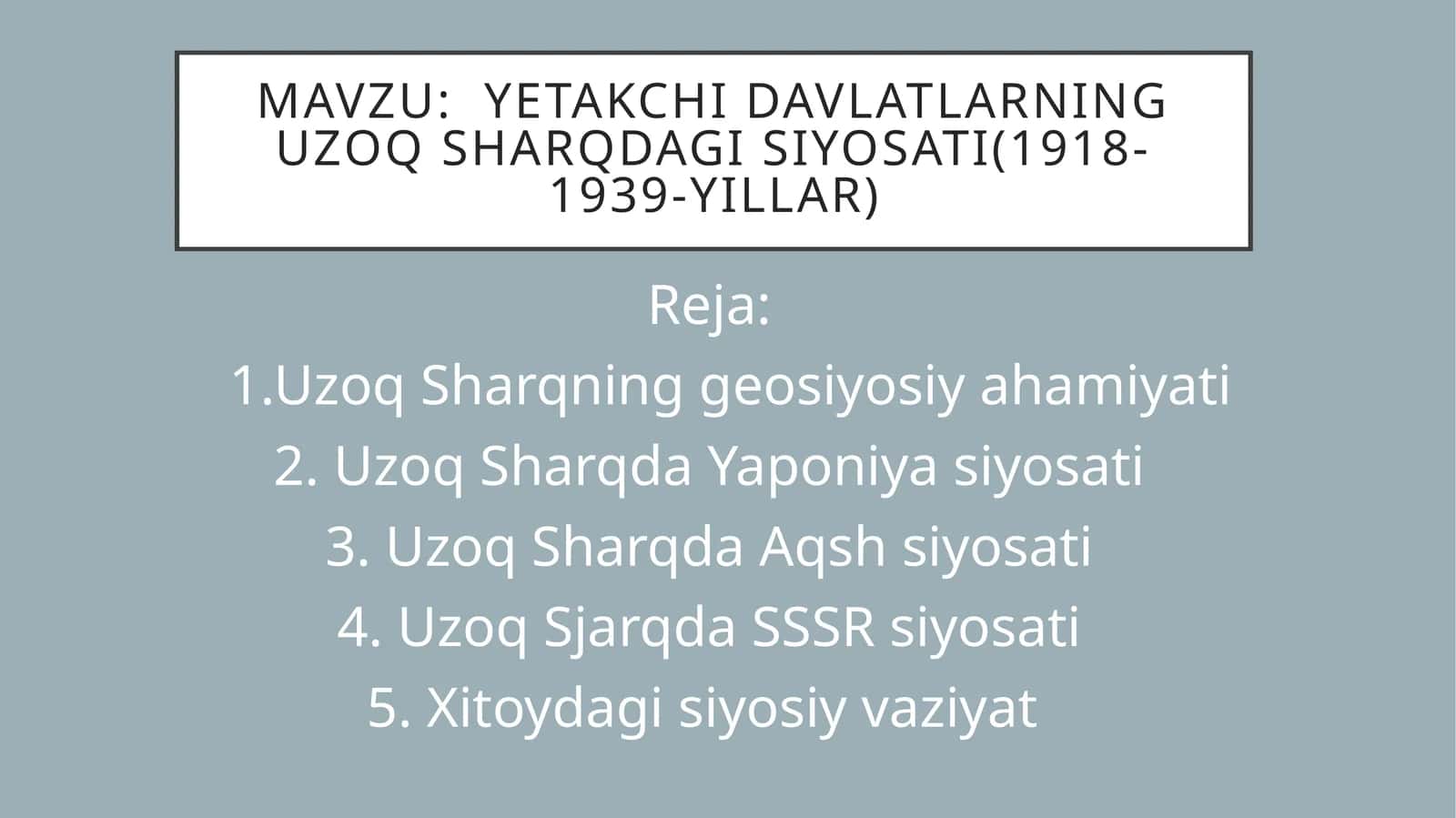 Yetakchi Davlatlarning uzoq sharqdagi siyosati (1918-1939-yillar) 1