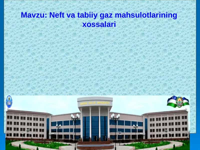 Neft va tabiiy gaz mahsulotlarining xossalari 1