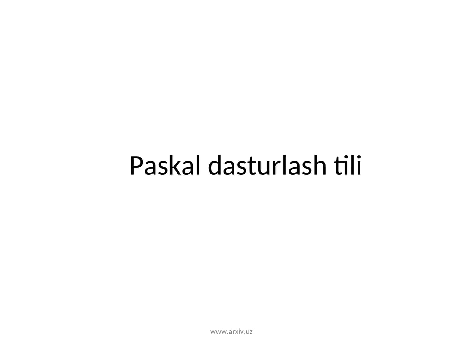 Paskal dasturlash tili 1