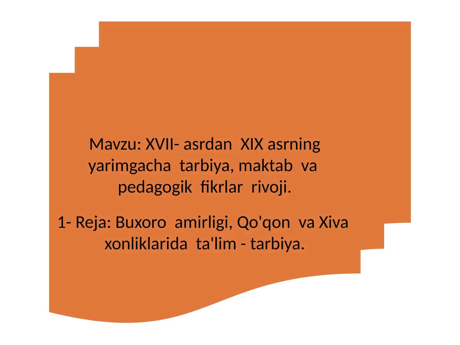 XVII-asrdan XIXasrning yarimgacha tarbiya, maktab va pedagogik fikrlar rivoji 1