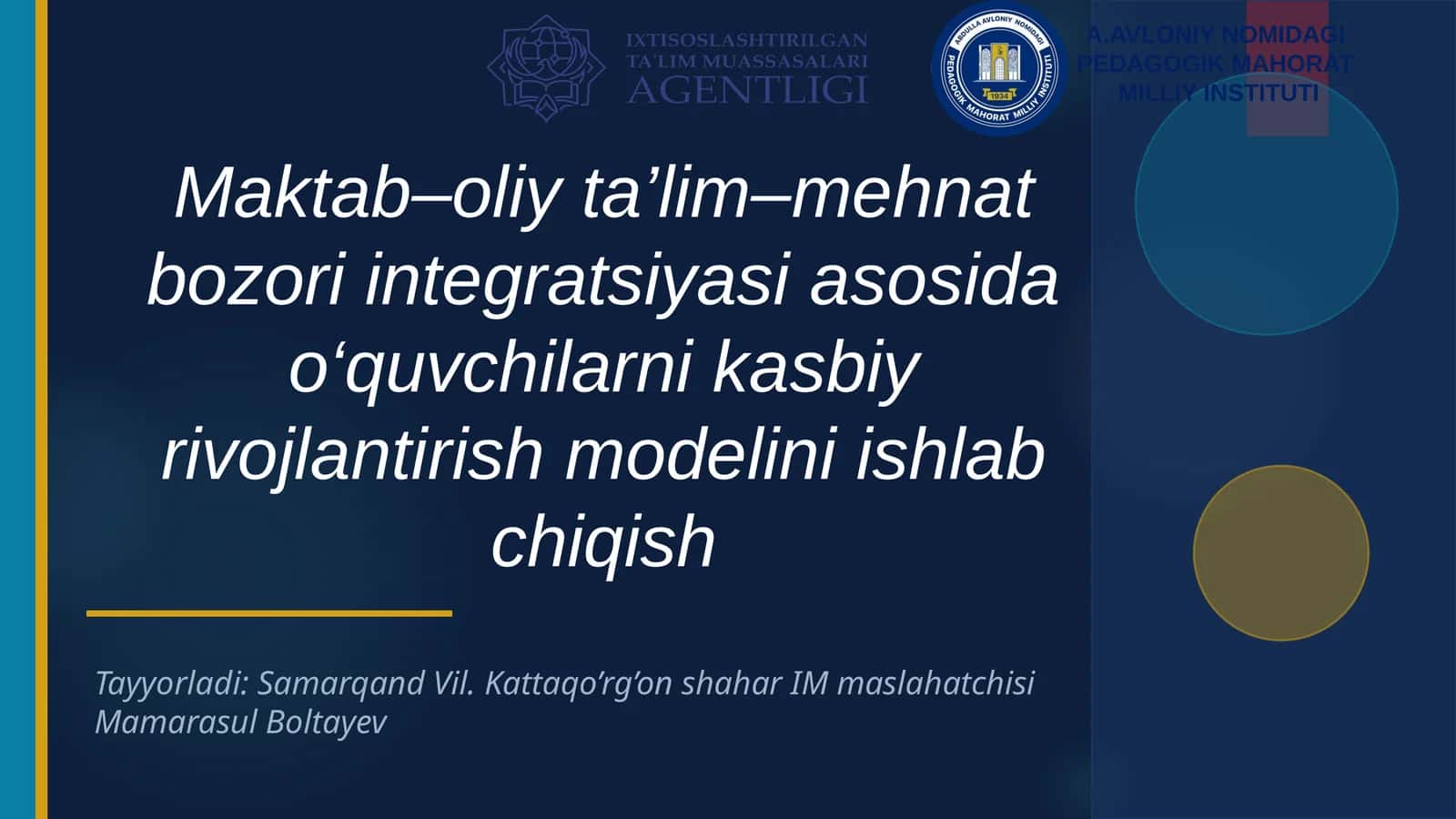Maktab–oliyta’lim–mehnatbozoriintegratsiyasiasosidao‘quvchilarnikasbiyrivojlantirishmodeliniishlabchiqish 1