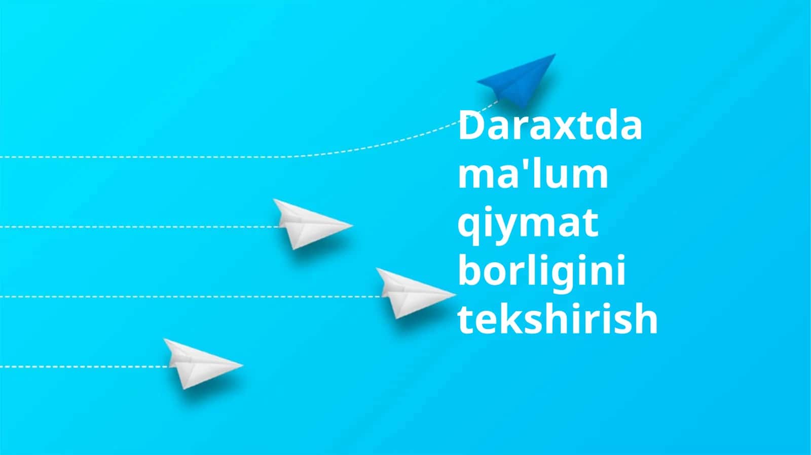 Daraxtdama'lumqiymatborliginitekshirish 1