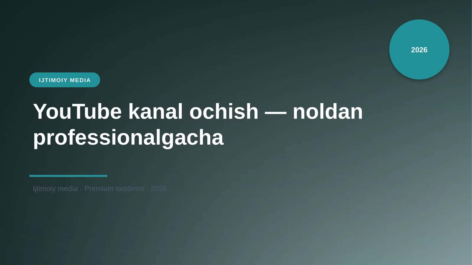 YouTube kanal ochish — noldan professionalgacha 1