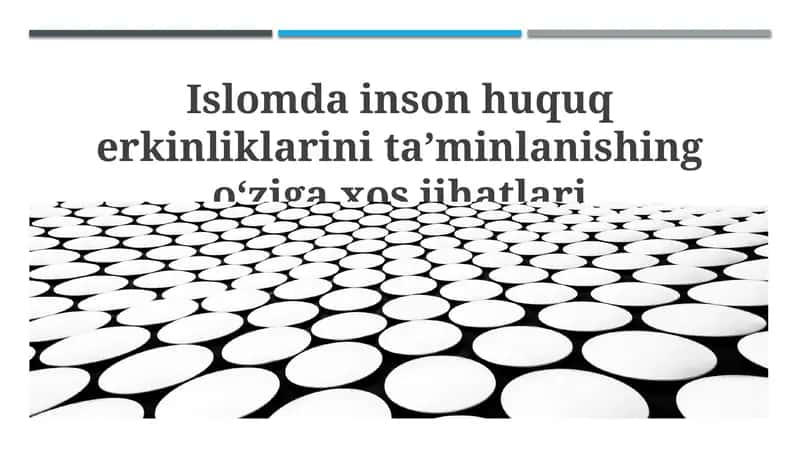 Islomda inson huquq erkinliklarini ta’minlanishing oʻziga xos jihatlari 1