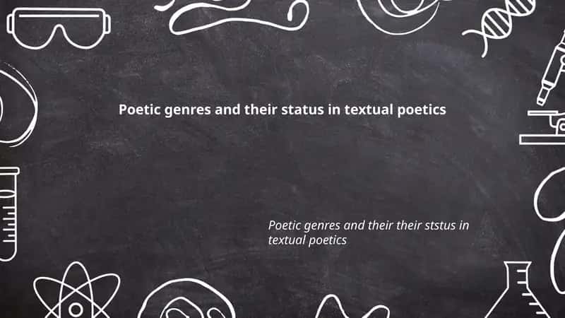 Poetic genres and their status in textual poetics 1