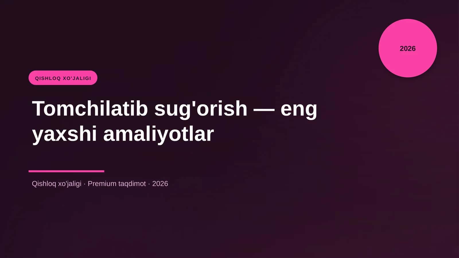 Tomchilatib sug'orish — eng yaxshi amaliyotlar 1