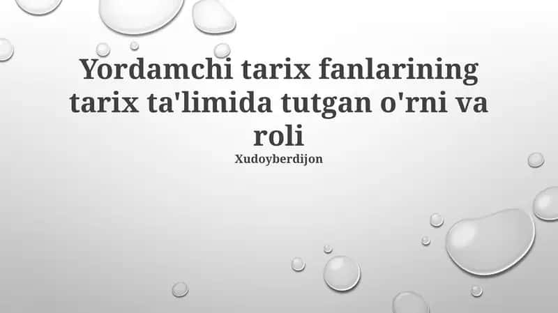 Yordamchi tarix fanlarining tarix ta'limida tutgan o'rni va roli 1