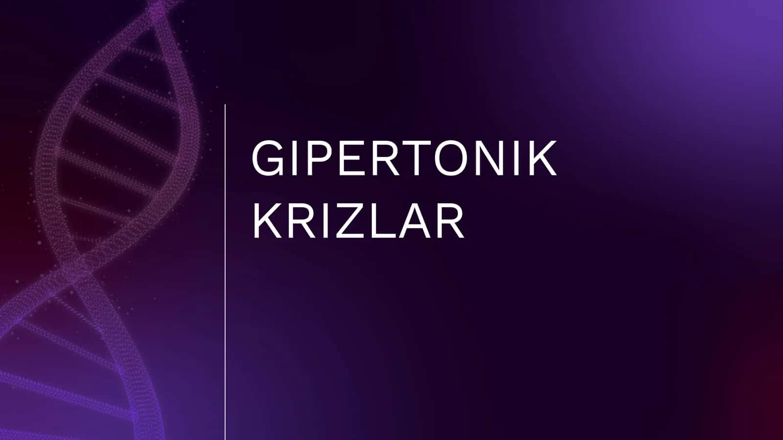 GIPERTONIK KRIZLAR 1