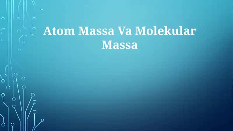 Atom Massa VaMolekularMassa 1
