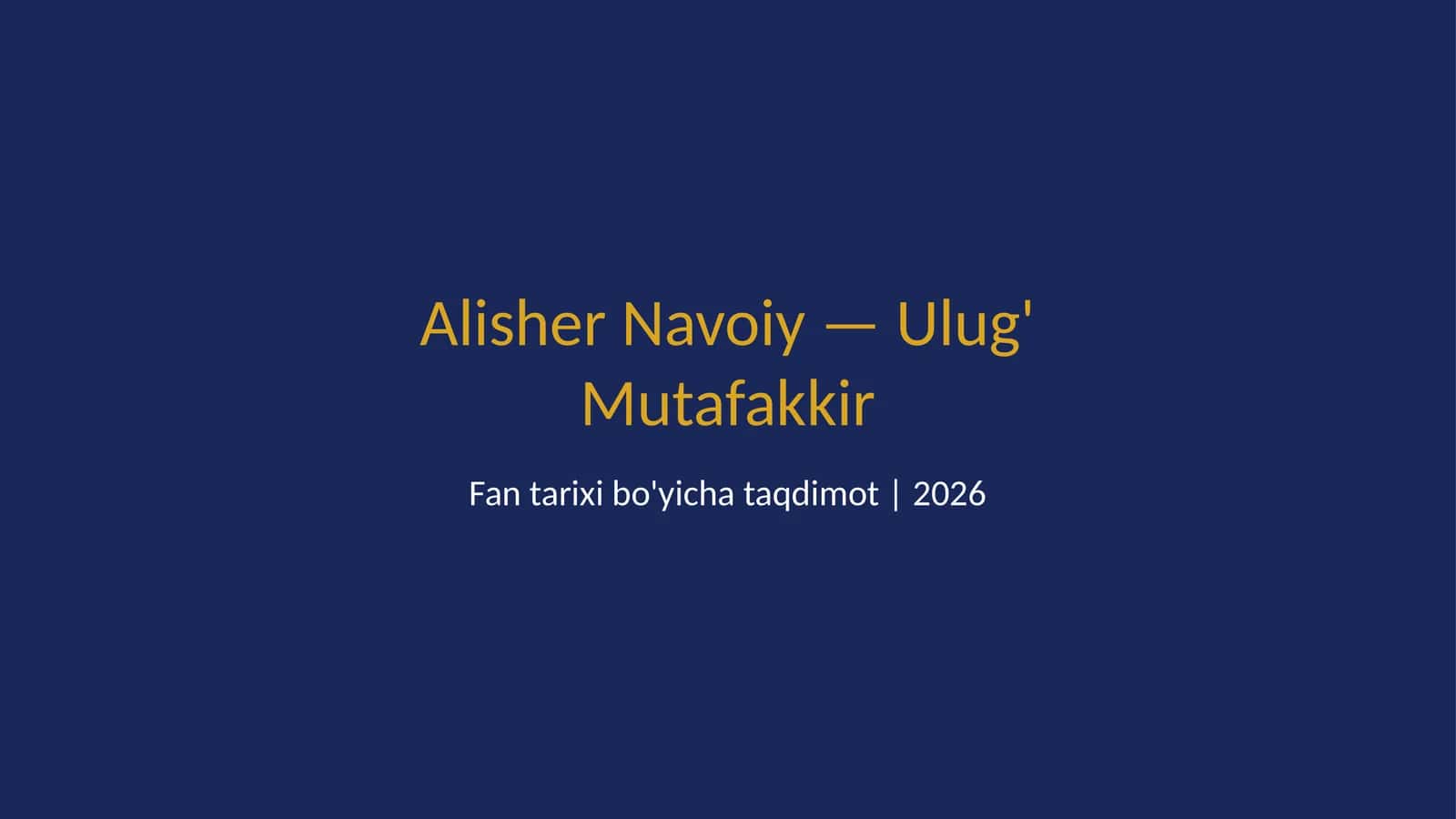Alisher Navoiy — ulug' mutafakkir 1