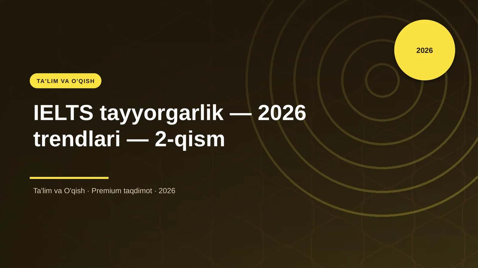 IELTS tayyorgarlik 2026 trendlari 2-qism 1