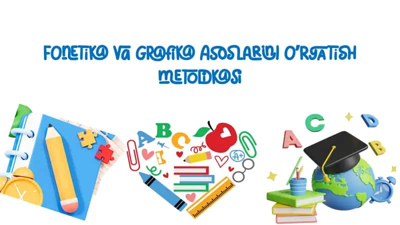 FonetikavaGrafikaasoslarinio’rgatishmetodikasi 1