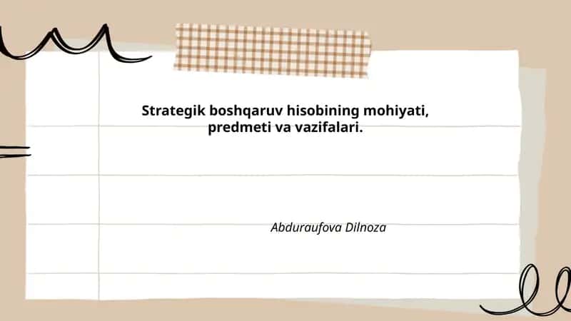 Strategik boshqaruv hisobining mohiyati, predmeti va vazifalari 1