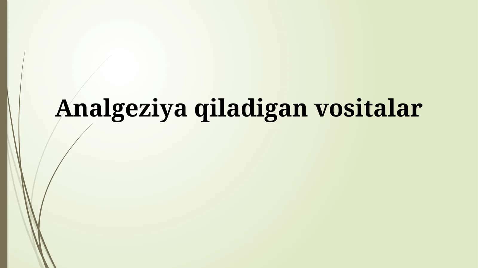 Analgeziyaqiladiganvositalar 1