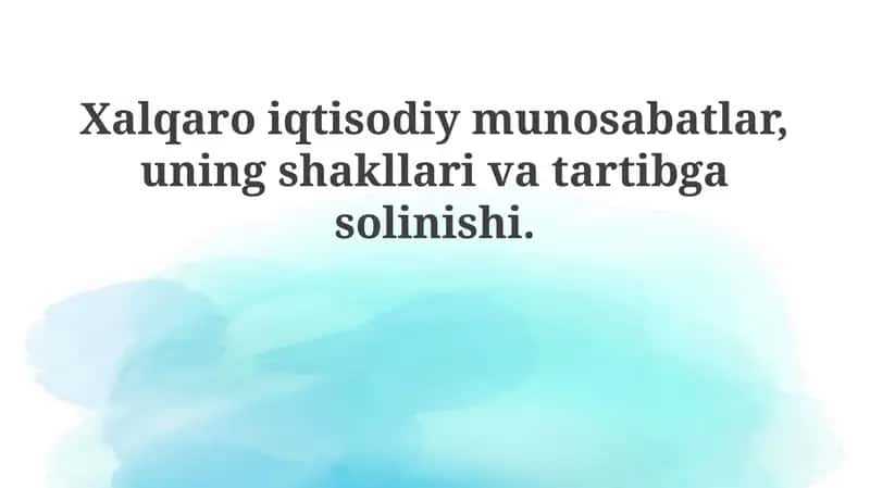 Xalqaro iqtisodiy munosabatlar 1