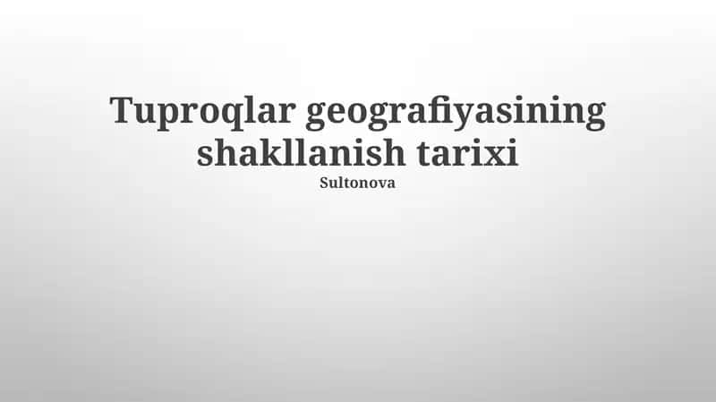Tuproqlar geografiyasining shakllanish tarixi 1