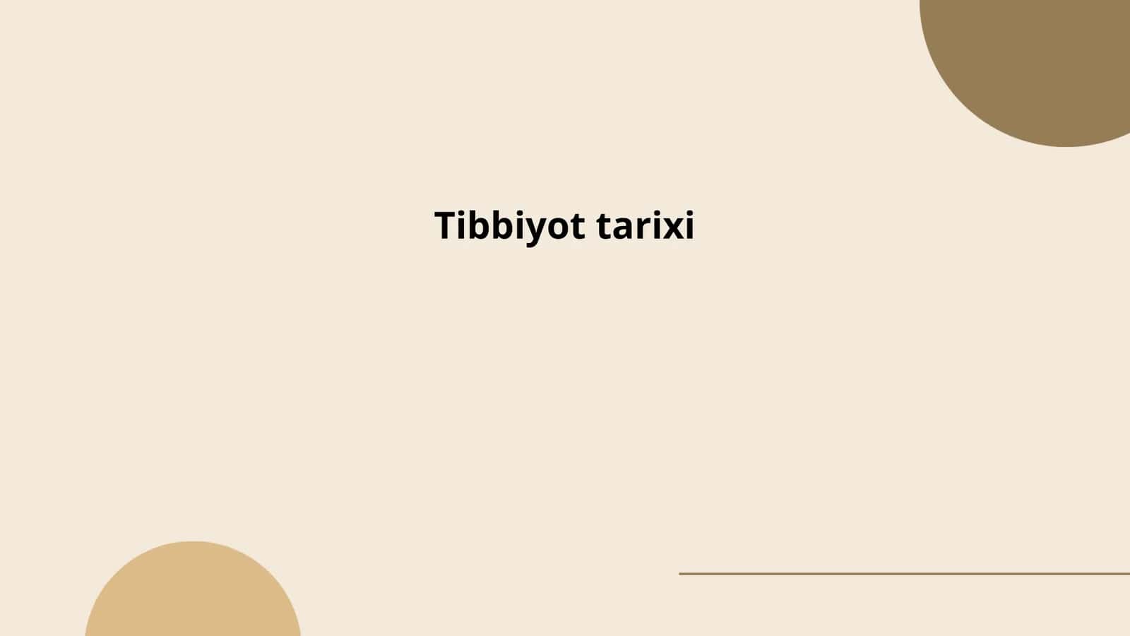 Tibbiyot tarixi 1
