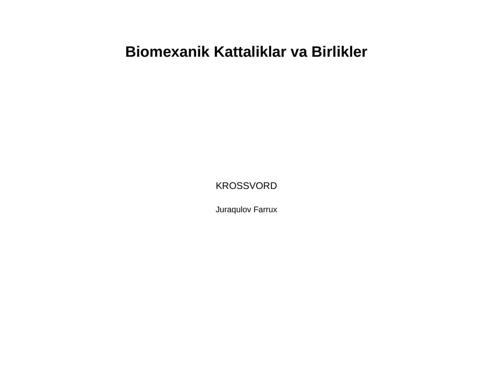 Biomexanik kattaliklar va oʻlchov birliklar tizimi. Kattaliklar birliklar, vektorlar, skalyar miqdorlar va oʻxshashliklar. 1