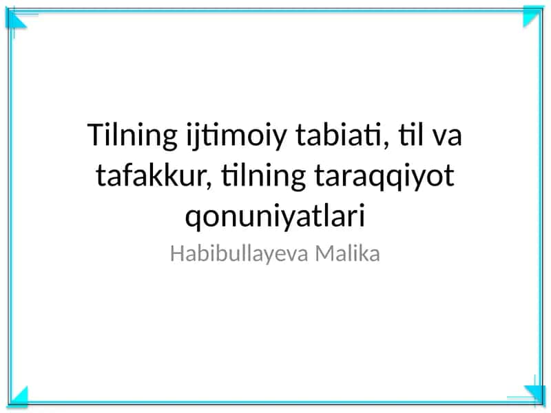 Tilning ijtimoiy tabiati, til va tafakkur, tilning taraqqiyot qonuniyatlari 1