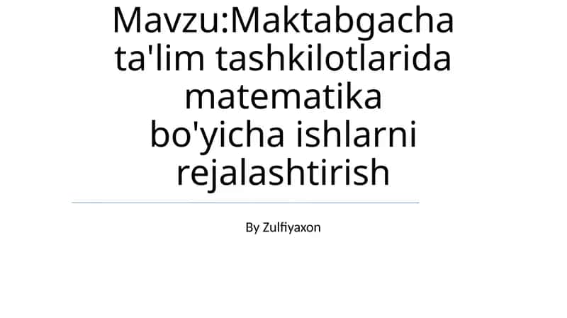 Maktabgacha ta'lim tashkilotlarida matematika bo'yicha ishlarni rejalashtirish 1