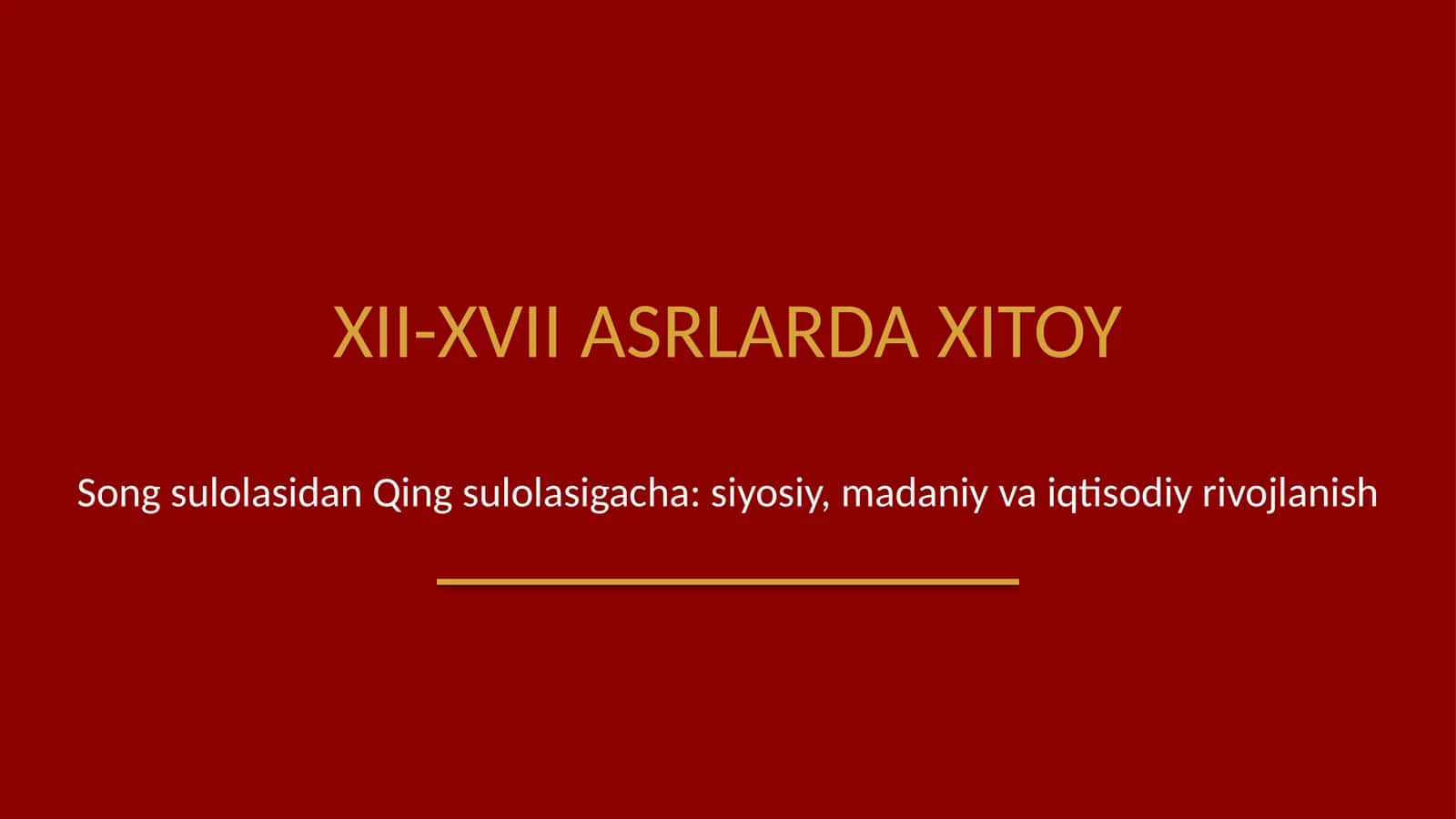 XII-XVII asrlarda Xitoy 1