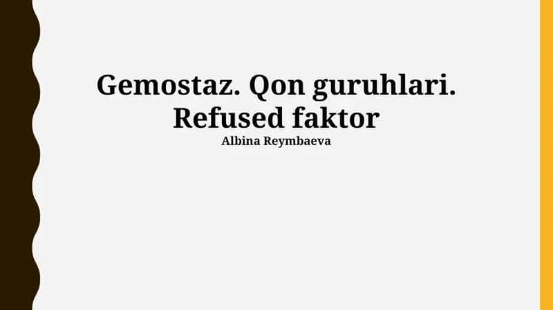 Gemostaz. Qon guruhlari. Refused faktor 1