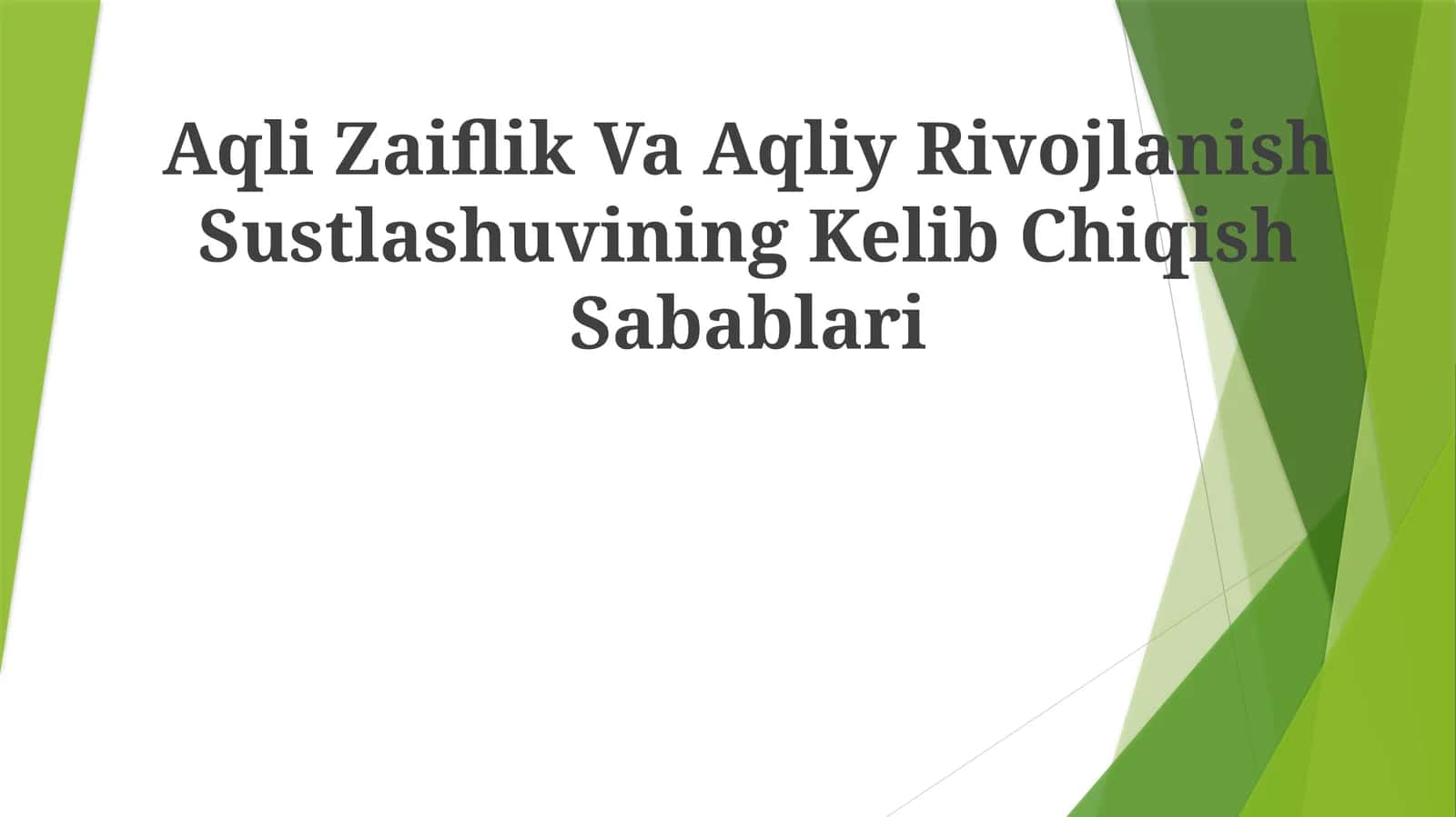 Aqli Zaiflik Va Aqliy Rivojlanish Sustlashuvining KelibChiqishSabablari 1