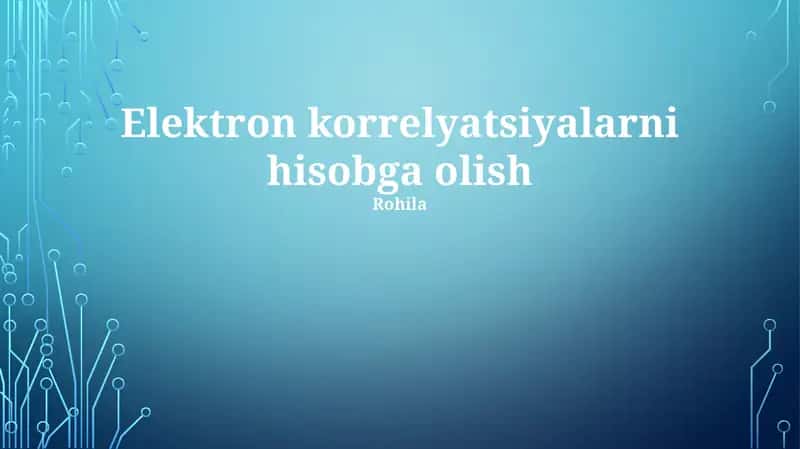 Elektron korrelyatsiyalarni hisobga olish 1