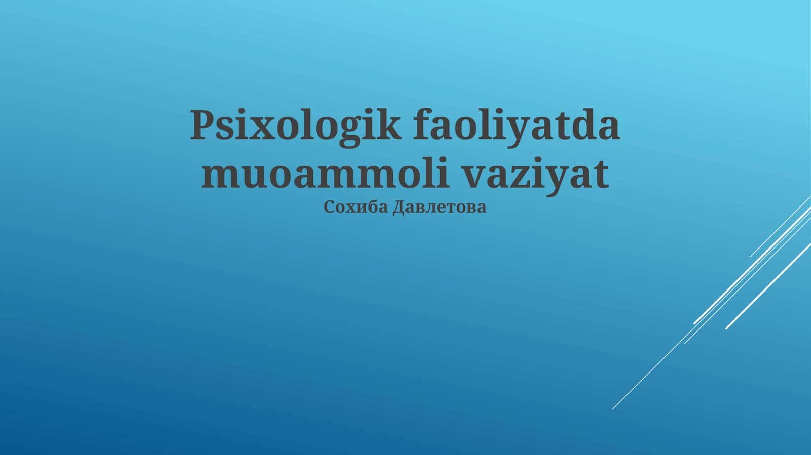 Psixologik faoliyatda muoammoli vaziyat 1