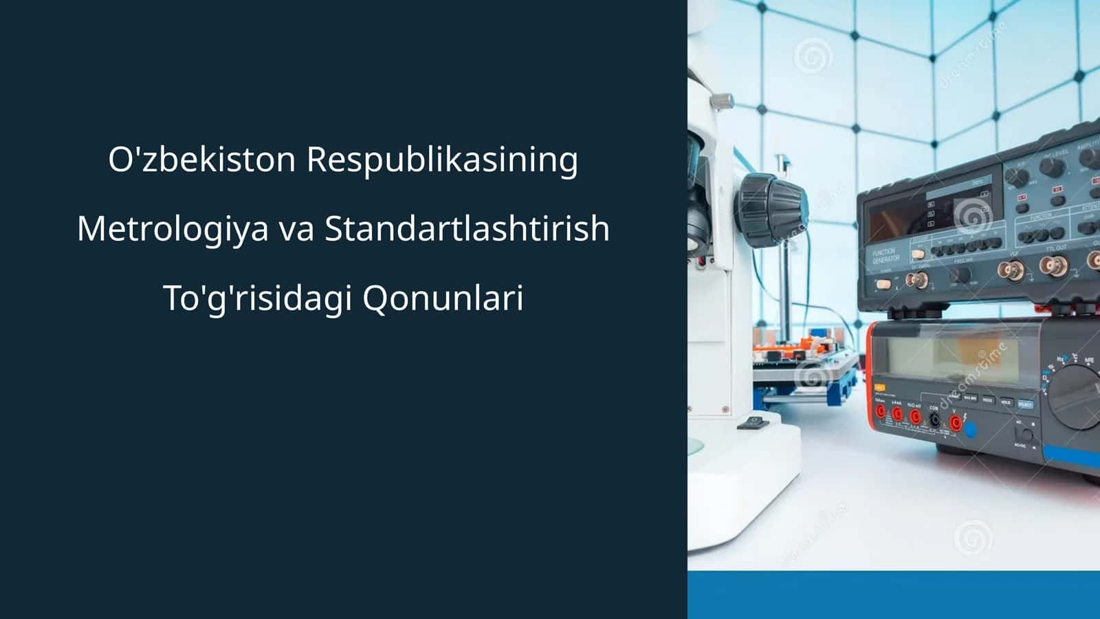 O'zbekiston Respublikasining Metrologiya va Standartlashtirish To'g'risidagi Qonunlari 1