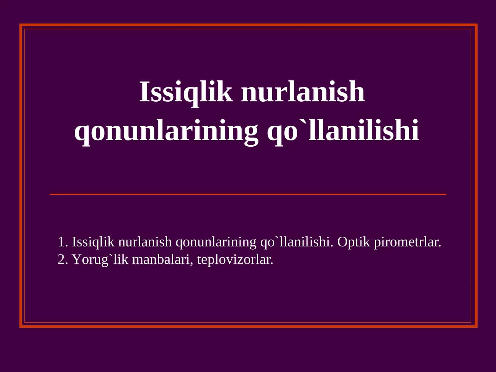 Issiqlik nurlanish qоnunlarining qo`llanilishi. Оptik pirоmеtrlar 1